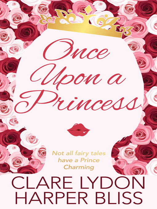 Title details for Once Upon a Princess by Clare Lydon - Available